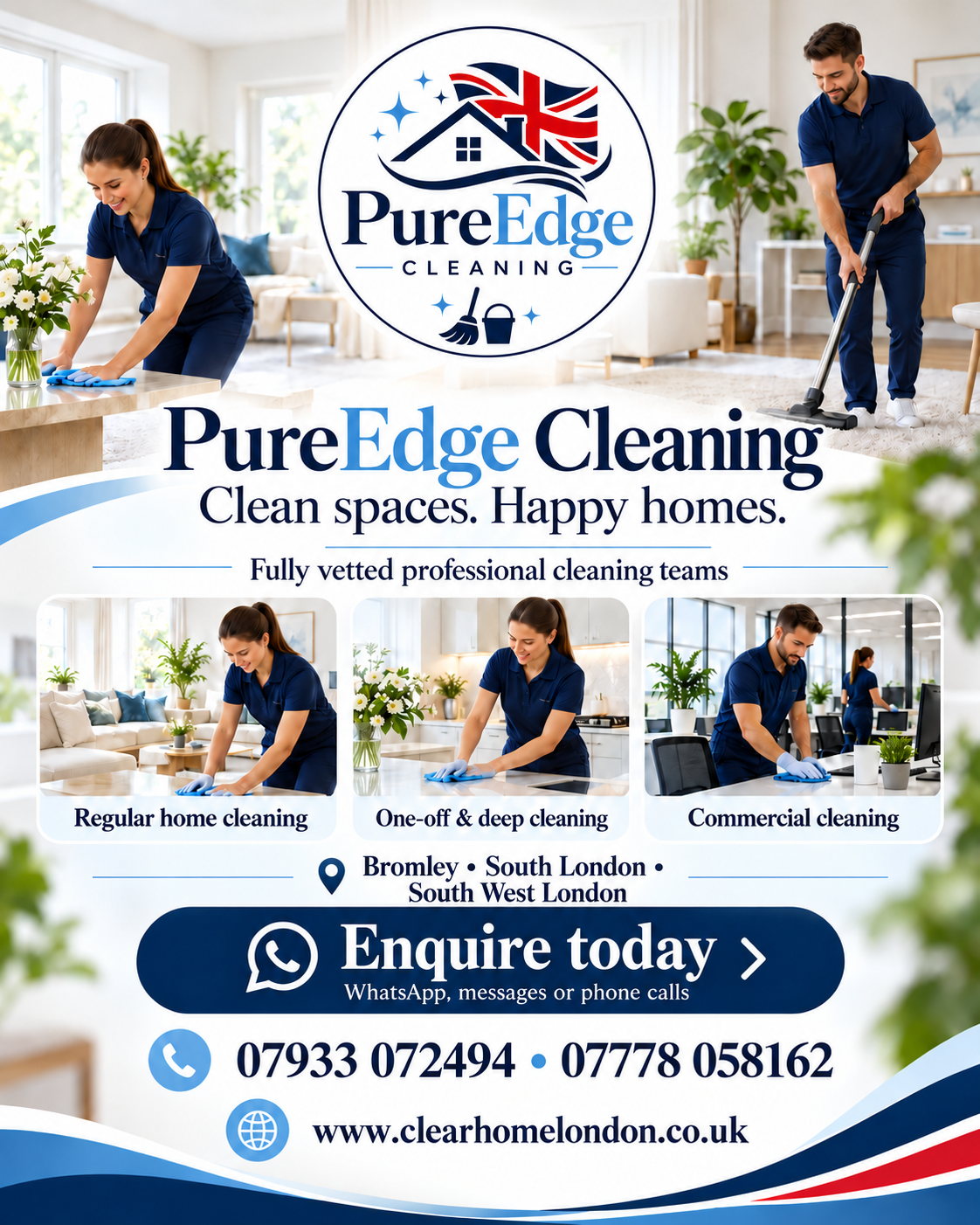 PureEdge Cleaning: fully vetted professional cleaning teams. Regular home cleaning, one-off and deep cleaning, commercial cleaning. Covering Bromley, South London and South West London. Enquire via WhatsApp, messages or phone calls: 07933 072494 or 07778 058162.
